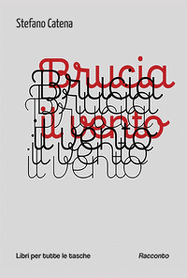 Brucia il vento - Librerie.coop Brucia il vento - Librerie.coop