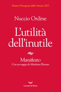 L'utilità dell'inutile. Manifesto - Librerie.coop