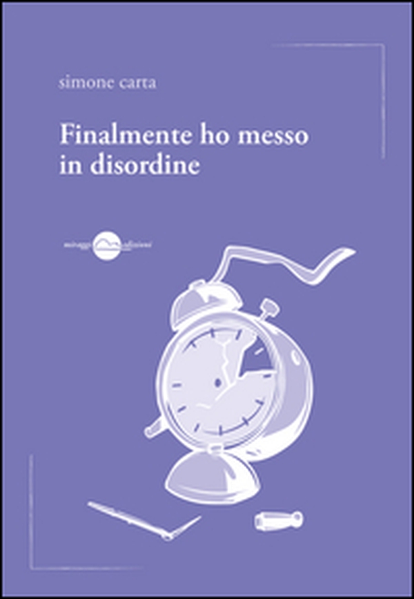 Finalmente ho messo in disordine - Librerie.coop Finalmente ho messo in disordine - Librerie.coop