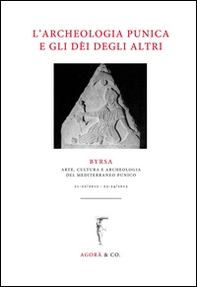 L'archeologia punica e gli dèi degli altri - Librerie.coop