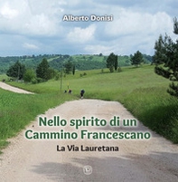 Nello spirito di un Cammino Francescano. La Via Lauretana - Librerie.coop
