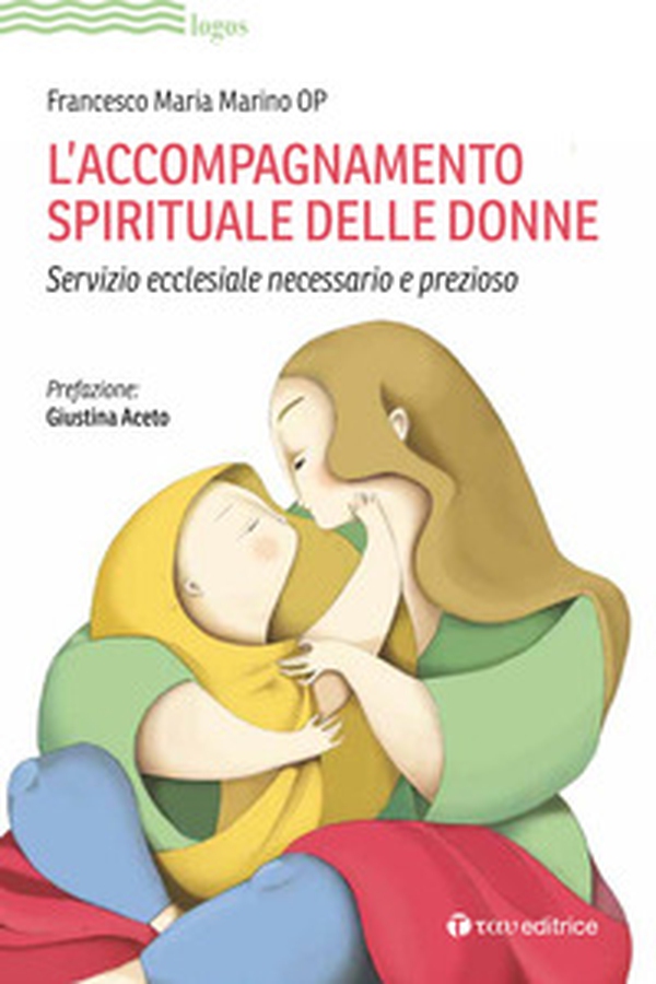 L'accompagnamento spirituale delle donne. Servizio ecclesiale necessario e prezioso - Librerie.coop L'accompagnamento spirituale delle donne. Servizio ecclesiale necessario e prezioso - Librerie.coop