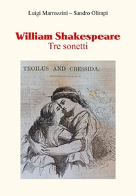 William Shakespeare. Tre sonetti - Librerie.coop