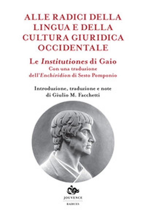 Le institutiones di Gaio. Alle radici della lingua e della cultura occidentale - Librerie.coop Le institutiones di Gaio. Alle radici della lingua e della cultura occidentale - Librerie.coop