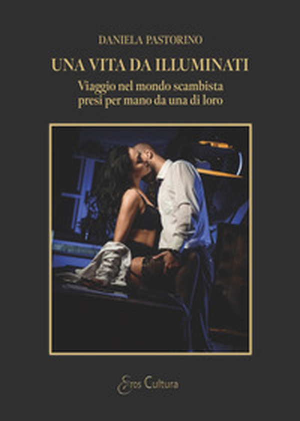 Una vita da illuminati - Librerie.coop Una vita da illuminati - Librerie.coop