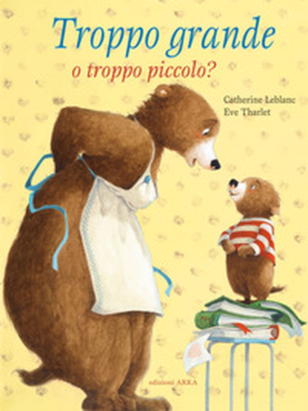 Troppo grande o troppo piccolo? - Librerie.coop Troppo grande o troppo piccolo? - Librerie.coop