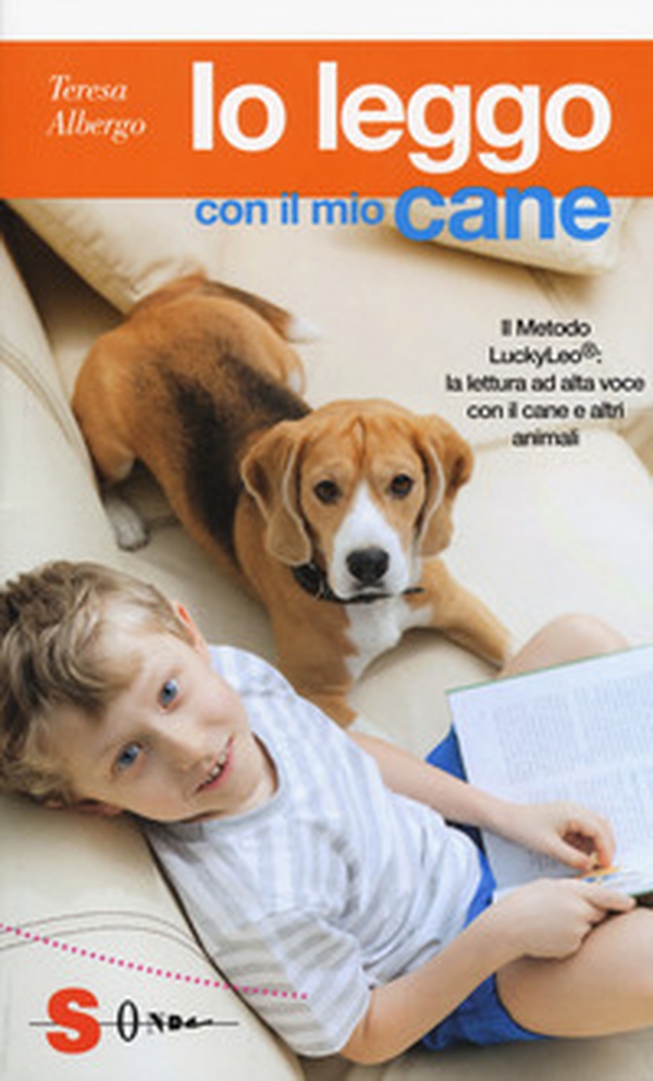 Io leggo con il mio cane. Il Metodo LuckyLeo®: la lettura ad alta voce con il cane e altri animali - Librerie.coop Io leggo con il mio cane. Il Metodo LuckyLeo®: la lettura ad alta voce con il cane e altri animali - Librerie.coop
