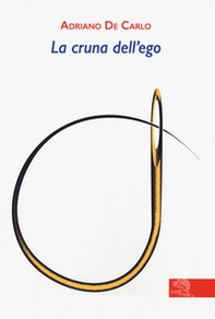 La cruna dell'ego - Librerie.coop
