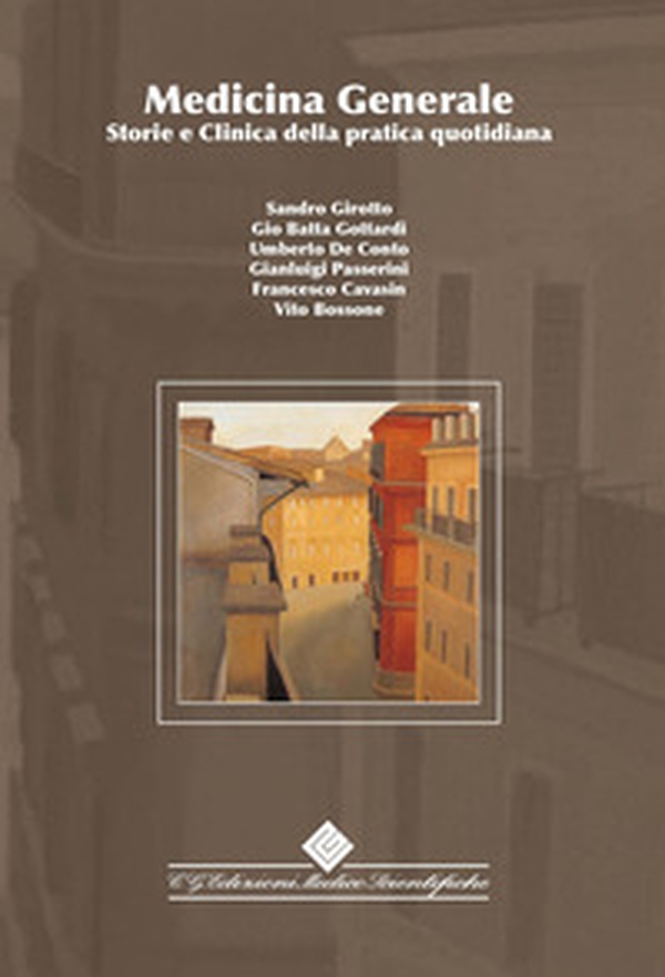 Medicina generale. Storie e clinica della pratica quotidiana - Librerie.coop Medicina generale. Storie e clinica della pratica quotidiana - Librerie.coop