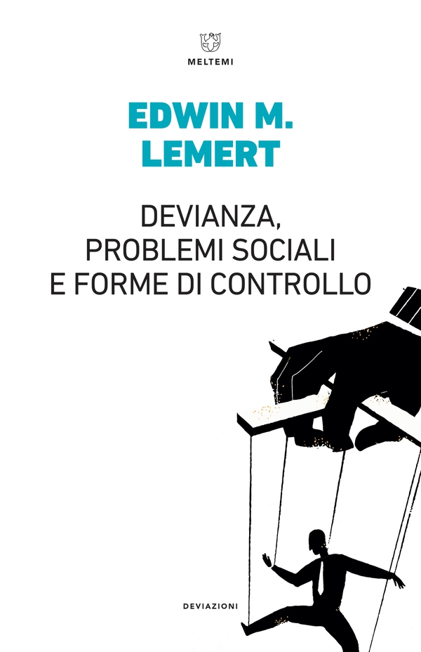 Devianza, problemi sociali e forme di controllo - Librerie.coop Devianza, problemi sociali e forme di controllo - Librerie.coop