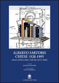 Alberto Sartoris. Chiese 1920-1995. Dalla cappella Bar a Tor Tre Teste-Roma - Librerie.coop