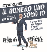 Il numero uno sono io. La mia vita nel cinema e altre divagazioni - Librerie.coop
