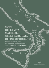 Modi della vita materiale nella Basilicata di fine Ottocento. Relazioni dell'inchiesta Jacini sui circondari di Lagonegro e Matera - Librerie.coop Modi della vita materiale nella Basilicata di fine Ottocento. Relazioni dell'inchiesta Jacini sui circondari di Lagonegro e Matera - Librerie.coop