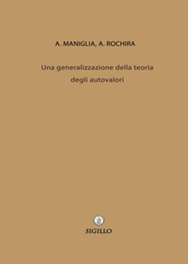 Una generalizzazione della teoria degli autovalori - Librerie.coop Una generalizzazione della teoria degli autovalori - Librerie.coop
