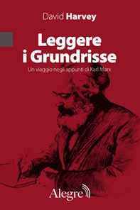 Leggere i Grundrisse. Un viaggio negli appunti di Karl Marx - Librerie.coop