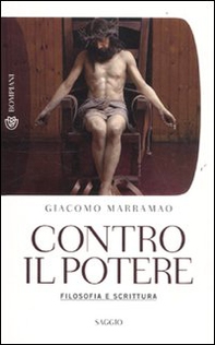 Contro il potere. Filosofia e scrittura - Librerie.coop