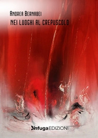 Nei luoghi al crepuscolo - Librerie.coop Nei luoghi al crepuscolo - Librerie.coop