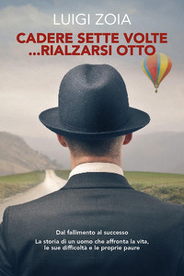 Cadere sette volte... rialzarsi otto - Librerie.coop Cadere sette volte... rialzarsi otto - Librerie.coop