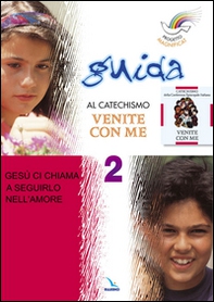 Progetto Magnificat. Guida al catechismo «Venite con me» - Vol. 2 - Librerie.coop