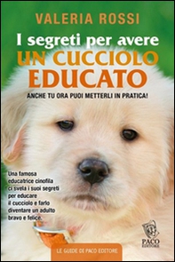 I segreti per avere un cucciolo educato - Librerie.coop