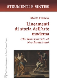 Lineamenti di storia dell'arte moderna. Dal Rinascimento al Neoclassicismo. Con QR Code per sitografia - Librerie.coop