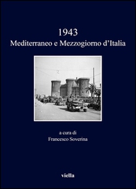1943. Mediterraneo e Mezzogiorno d'Italia - Librerie.coop