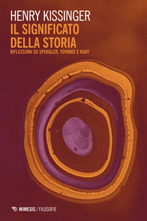 Il significato della storia. Riflessioni su Spengler, Toynbee e Kant - Librerie.coop