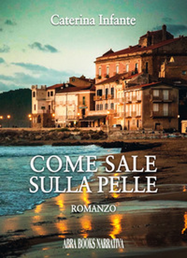 Come sale sulla pelle - Librerie.coop Come sale sulla pelle - Librerie.coop
