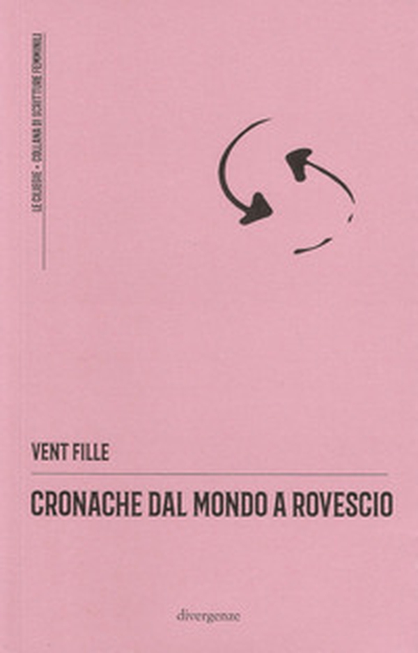 Cronache dal mondo a rovescio - Librerie.coop Cronache dal mondo a rovescio - Librerie.coop