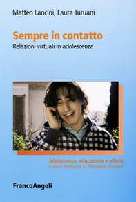 Sempre in contatto. Relazioni virtuali in adolescenza - Librerie.coop