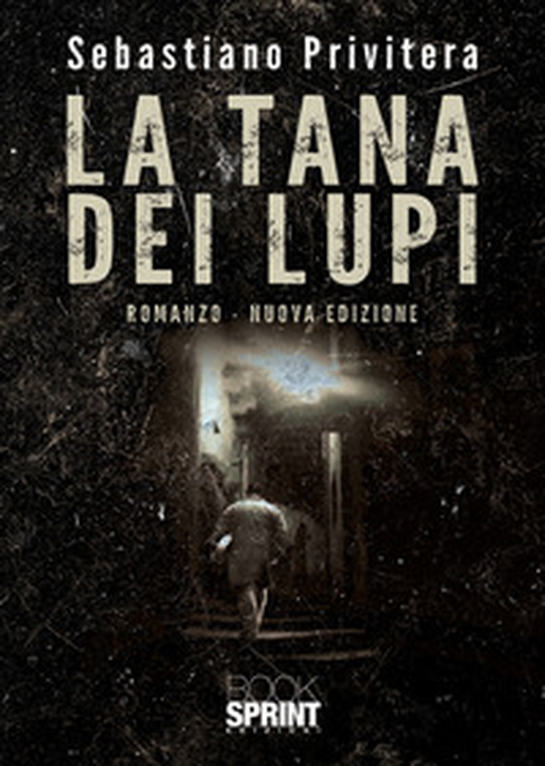 La tana dei lupi - Librerie.coop La tana dei lupi - Librerie.coop