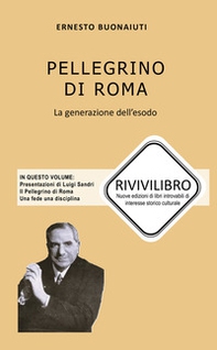 Pellegrino di Roma. La generazione dell'esodo - Librerie.coop Pellegrino di Roma. La generazione dell'esodo - Librerie.coop