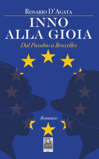 Inno alla gioia. Dal Pasubio a Bruxelles - Librerie.coop