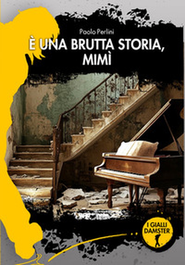 È una brutta storia, Mimì - Librerie.coop È una brutta storia, Mimì - Librerie.coop