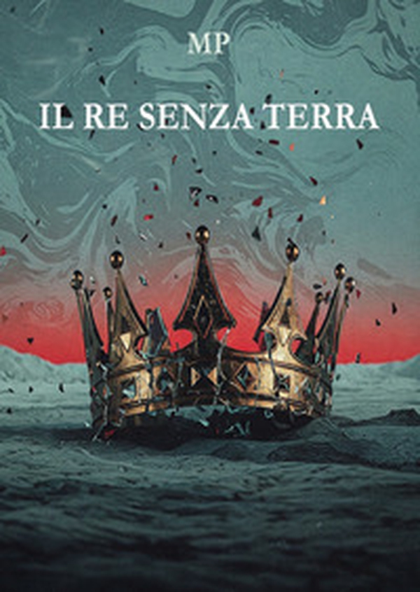 Il re senza terra - Librerie.coop Il re senza terra - Librerie.coop
