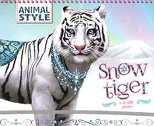 Snow Tiger. Animal style - Librerie.coop Snow Tiger. Animal style - Librerie.coop