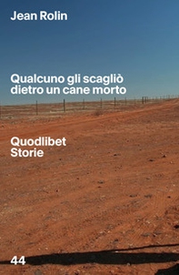 Qualcuno gli scagliò dietro un cane morto - Librerie.coop