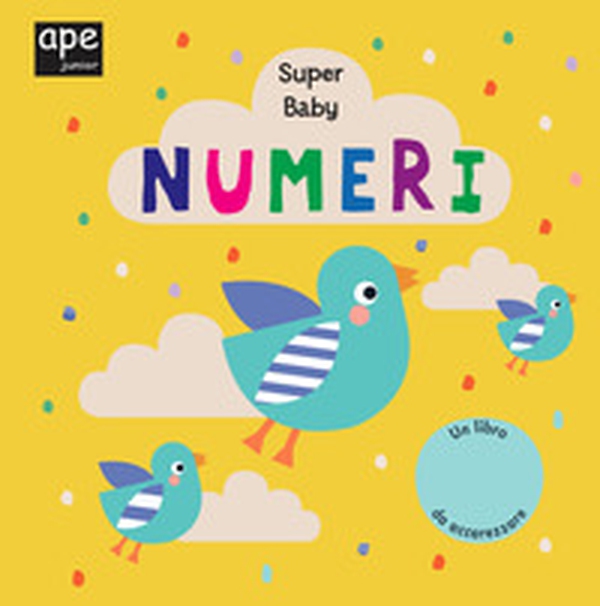 Numeri. Super baby - Librerie.coop Numeri. Super baby - Librerie.coop