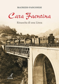 Cara Faentina. Rinascita di una linea - Librerie.coop