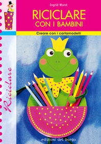 Riciclare con i bambini - Librerie.coop