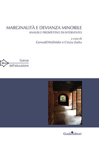 Marginalità e devianza minorile. Analisi e prospettive di intervento - Librerie.coop