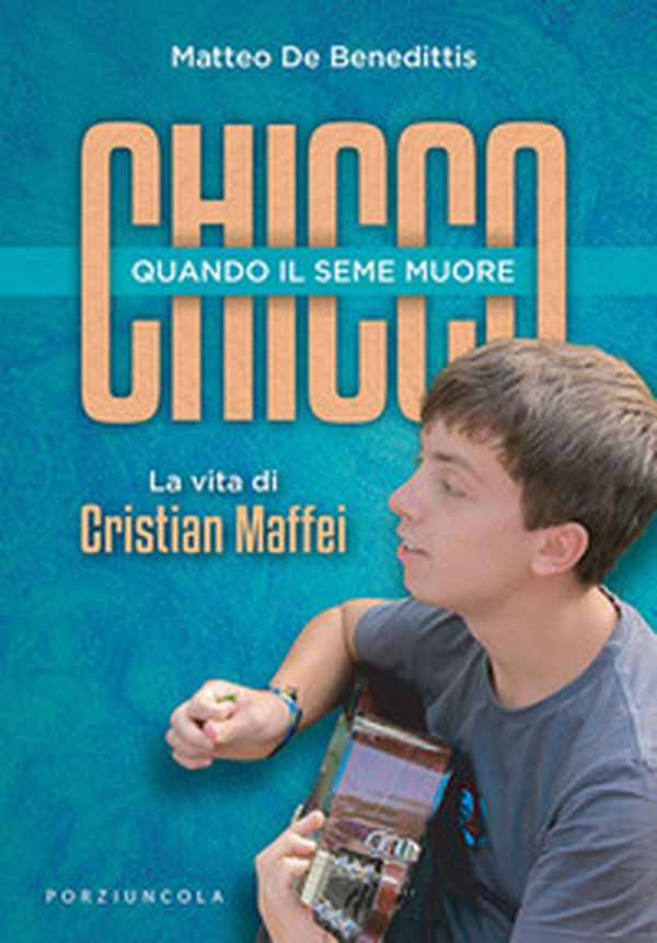 Chicco. Quando il seme muore. La vita di Cristian Maffei - Librerie.coop Chicco. Quando il seme muore. La vita di Cristian Maffei - Librerie.coop