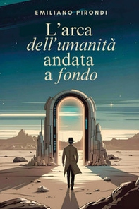L'arca dell'umanità andata a fondo - Librerie.coop