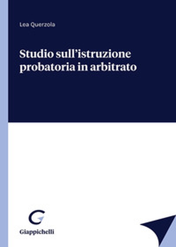 Studio sull'istruzione probatoria in arbitrato - Librerie.coop Studio sull'istruzione probatoria in arbitrato - Librerie.coop