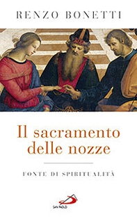 Il sacramento delle nozze. Fonte di spiritualità - Librerie.coop