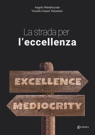 La strada per l'eccellenza - Librerie.coop La strada per l'eccellenza - Librerie.coop