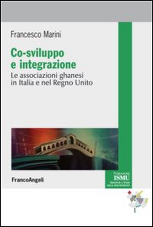 Co-sviluppo e integrazione. Le associazioni ghanesi in Italia e nel Regno Unito - Librerie.coop Co-sviluppo e integrazione. Le associazioni ghanesi in Italia e nel Regno Unito - Librerie.coop