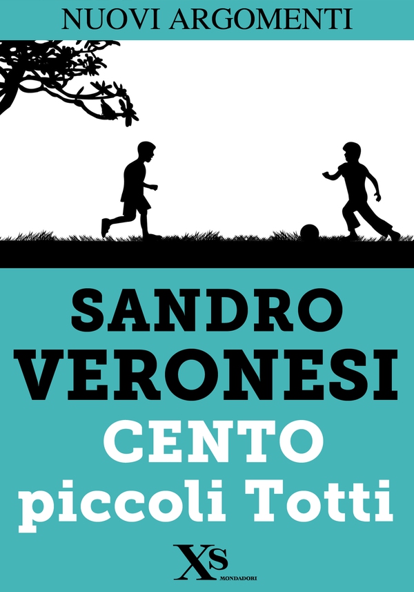 Cento piccoli Totti (XS Mondadori) - Librerie.coop Cento piccoli Totti (XS Mondadori) - Librerie.coop