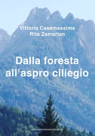 Dalla foresta all'aspro ciliegio - Librerie.coop