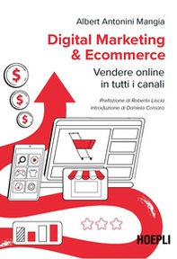 Digital marketing & ecommerce. Vendere online in tutti i canali - Librerie.coop Digital marketing & ecommerce. Vendere online in tutti i canali - Librerie.coop